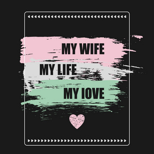 我的妻子，我的生活，我的爱。