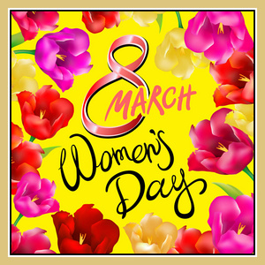 8 三月妇女节 手刻字文字 书法为您设计 颜色的郁金香花 矢量图 eps10 图形