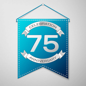 蓝色的彭南特与题字七十五年周年庆典设计在灰色的背景。银色的丝带。你的生日聚会的多彩模板元素。矢量图