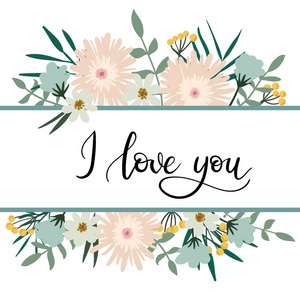 我爱你手刻字贺卡与花卉框架