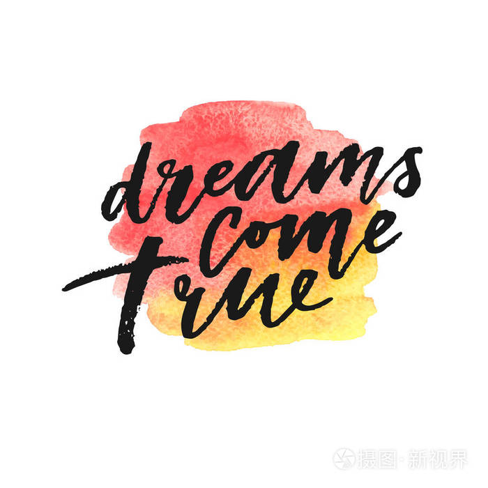 梦想成为真正的手绘水彩溅在红色和黄色的颜色上刻字