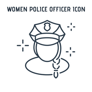 线性图标女警官。 戴警徽戴的女人。