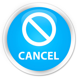 取消 禁止标志图标 高级青色蓝色圆形按钮