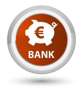 银行 存钱罐欧元符号 棕色圆按钮