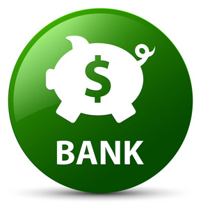 银行 存钱罐美元符号 绿色圆形按钮