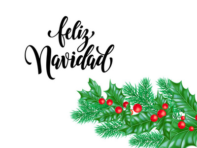 洛费里兹巴拉德纳维达西班牙语快乐圣诞假期手绘书法刻字贺卡背景模板。矢量圣诞树松树冷杉和冬青花环装饰白色溢价设计