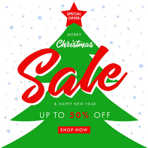 书法圣诞销售和新年快乐云杉树横幅。 圣诞快乐销售横幅与文字特别优惠销售50的折扣，绿色PE树在白色矢量背景。