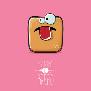 矢量时髦卡通可爱的切片面包字符在粉红色背景上隔离。我的名字是面包概念插图。时髦的食物的眼睛和嘴巴的性格