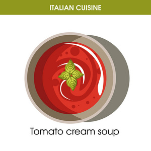 意大利菜番茄奶油汤，传统菜肴，餐厅菜单或食谱设计模板。 矢量意大利菜番茄菜奶油汤碗碟意大利咖啡馆