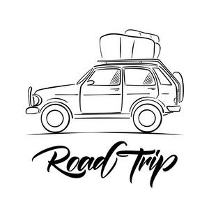 手绘旅行车与行李的屋顶和手写字体刻字的道路旅行。素描线设计