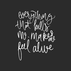 激励的邮票杀死我的一切让我感到活着激励手写文字照片