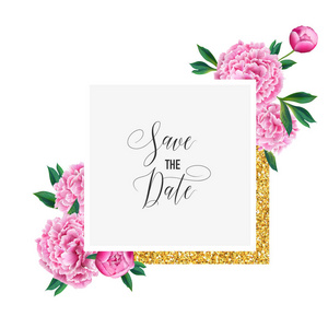 花卉婚礼请柬。保存日期卡与盛开的粉红色牡丹花和金色的框架。浪漫的植物设计仪式装饰。矢量插图