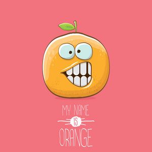 矢量滑稽的卡通可爱橙色字符在粉红色背景下隔离。我的名字是橙色向量概念。超级时髦柑橘类水果夏季食品字符