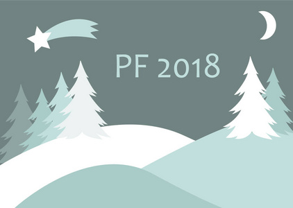 圣诞节冬季景观，雪覆盖山丘和云杉树，月亮和圣诞彗星，文字标志PF2018年新年矢量贺卡白色绿色灰色色调。
