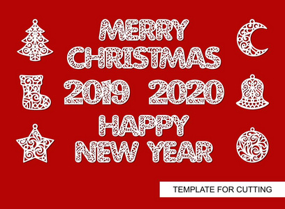 一套圣诞装饰铃铛，球，袜子，星星，圣诞树和新月。花边铭文新年快乐，圣诞快乐，2019年，2020年。模板为激光切割，木雕，剪