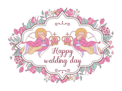 快乐的婚礼。 结婚卡。 结婚邀请。 两个天使拿着结婚的皇冠。 教堂里的基督教婚礼传统。 玫瑰和树叶的花环。 可爱的矢量插图。