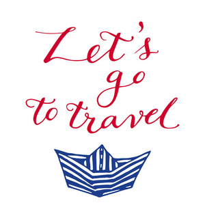 s go to travel phrase lettering text handwriting by pen calligra