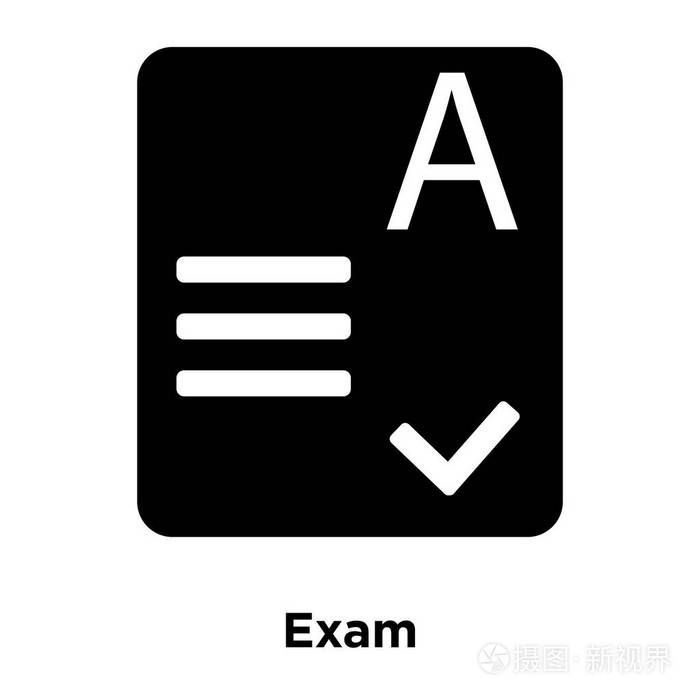 考试图标矢量隔离在白色背景标志概念考试标志上透明背景填充黑色符号