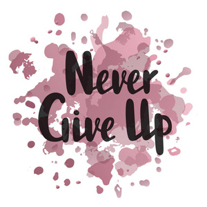 矢量插图永不放弃文字的标志传单横幅标牌邀请贺卡排版海报.