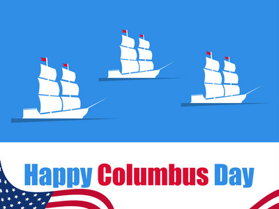 哥伦布日快乐，美国的发现者海浪和船假日旗帜。 带桅杆的帆船。 矢量插图