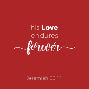 圣经中的一句话，来自耶利米的331他的爱永远忍受印刷或用作海报传单T恤的排版