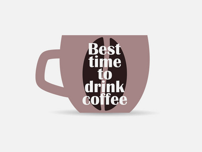 喝咖啡的最佳时机。 印有咖啡杯的排版海报。 热饮。 矢量插图