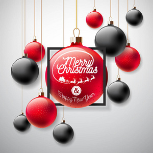 圣诞快乐插图红色和黑色玻璃球和版式元素在白色背景。传单贺卡横幅庆典海报或派对邀请的矢量假日设计