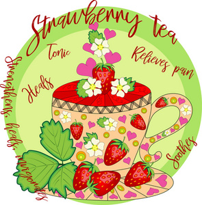 草莓茶。 用爱煮的茶。 一个用叶子和花装饰的草莓的杯子