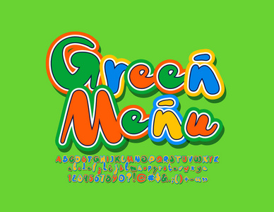 彩色标志与文本绿色菜单。明亮的字体为儿童。 手写矢量字母字母数字和标点符号。