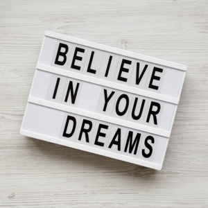 Believe in your dreams39