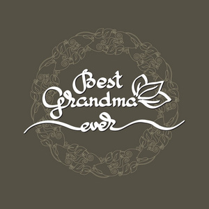 最好的奶奶写过信。 祖父母日徽标志。 矢量图。 为祖父母设计贺卡海报横幅或t恤。