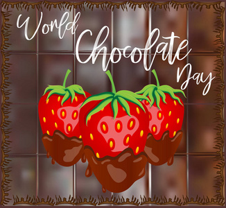 世界巧克力日。 一张有铭文的海报和一个巧克力草莓。 红浆果草莓浸在融化的黑巧克力水果配方情人节概念透明