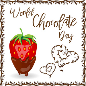 世界巧克力日。 一张有铭文的海报和一个巧克力草莓。 红浆果草莓浸在融化的黑巧克力水果火锅配方情人节概念透明