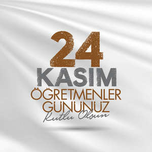  Day. TR 24 Kasim Ogretmenler Gununuz Kutlu Olsun