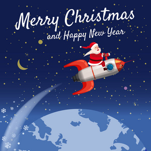 圣诞快乐，新年快乐。火箭上的圣诞老人在太空中绕着地球飞行