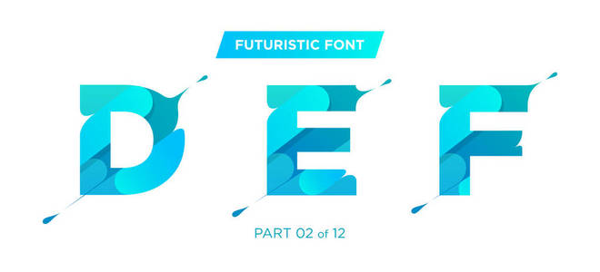 矢量现代，未来派字体设计。完美的海报，标志，或作为主要字体的现代设计。清洁几何形状与趋势液体滴度效应。都市，极简主义风格。