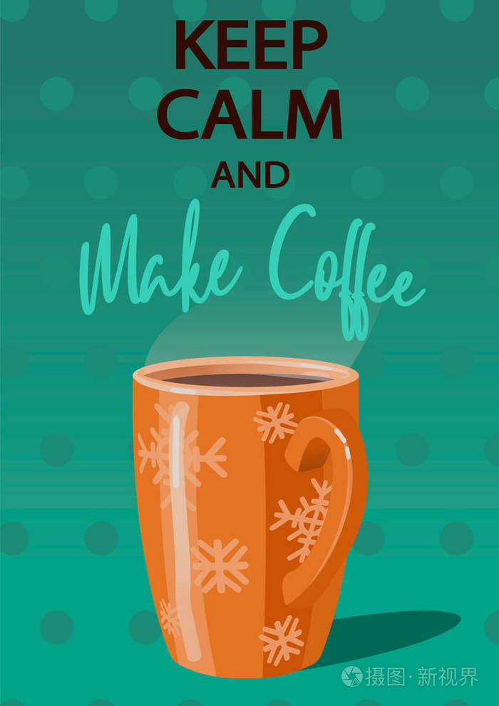 设计师海报保持冷静煮咖啡绿色背景上的橙色咖啡杯
