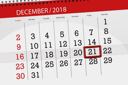 2018年12月日历计划, 截止日, 星期五, 21