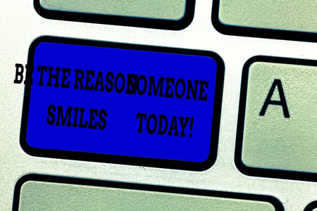 文字写作文本是今天有人微笑的原因。让某人快乐的商业理念给一些快乐键盘键意图创建计算机消息按键盘的想法