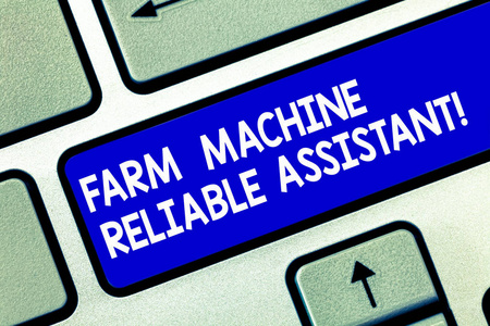 概念手写显示农业机械可靠助手。商业照片展示农业设备农村工业键盘键意图创造计算机消息的想法