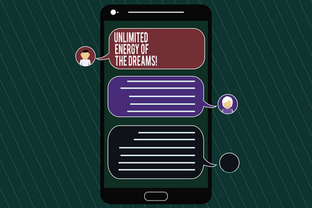文字书写文本无限能量的梦想。乐观的商业理念充满希望, 追求你的目标移动信使屏幕与聊天头和空白颜色语音泡泡