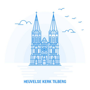 HEUVELSEKERKTILBERG蓝色地标..创意背景及海报模板