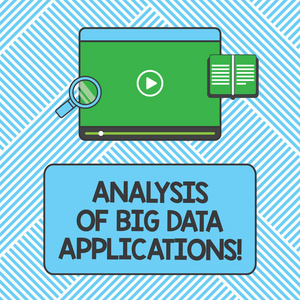 大数据应用的手写文本编写分析。概念含义信息技术现代应用平板视频播放器上传下载和放大玻璃文本空间