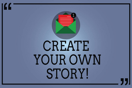 显示创建自己的故事的文本符号。概念照片是你的示范命运和机会的创造者开放信封与纸新的电子邮件信息内的报价标记大纲
