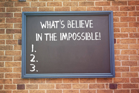 文字书写文本总是相信不可能.商业理念为有信念的动机和灵感照片