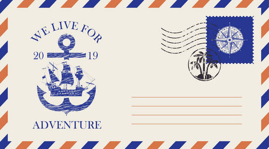 带有邮票和邮戳的邮政信封，复古风格。 以旅行为主题的插图与船锚帆船的轮廓和我们为冒险而活的文字。
