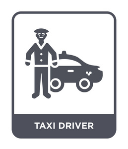 出租车司机图标在时尚的设计风格。 出租车司机图标隔离在白色背景上。 出租车司机矢量图标简单现代平面符号。