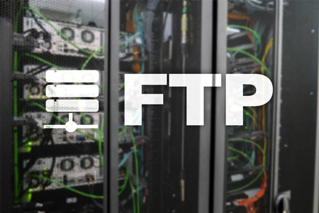 ftp文件传输协议。 因特网和通信技术概念