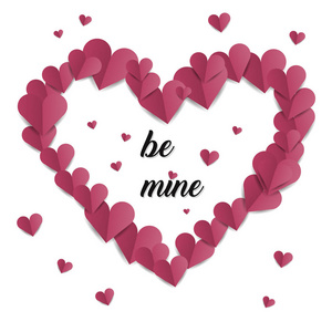 s Day with Cut Paper Hearts. Illustration of Be Mine. Concept wi