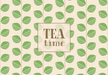 为茶叶自然爱好者设计的花卡。 有绿叶的树枝。 矢量图。 文字茶时间。